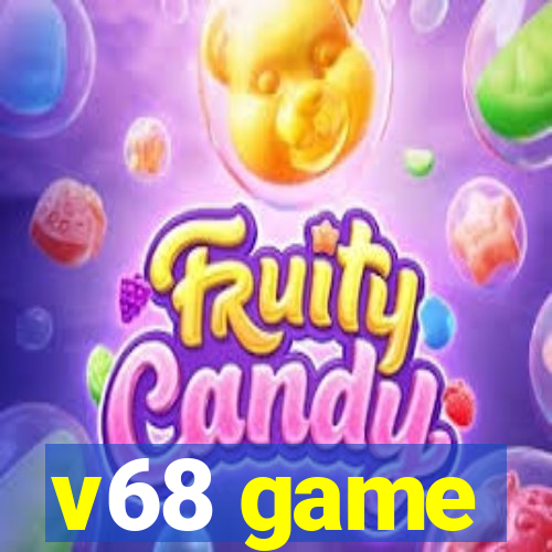 v68 game